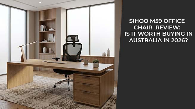 Sihoo M59 Office Chair Review: Is It Worth Buying in Australia in 2026?